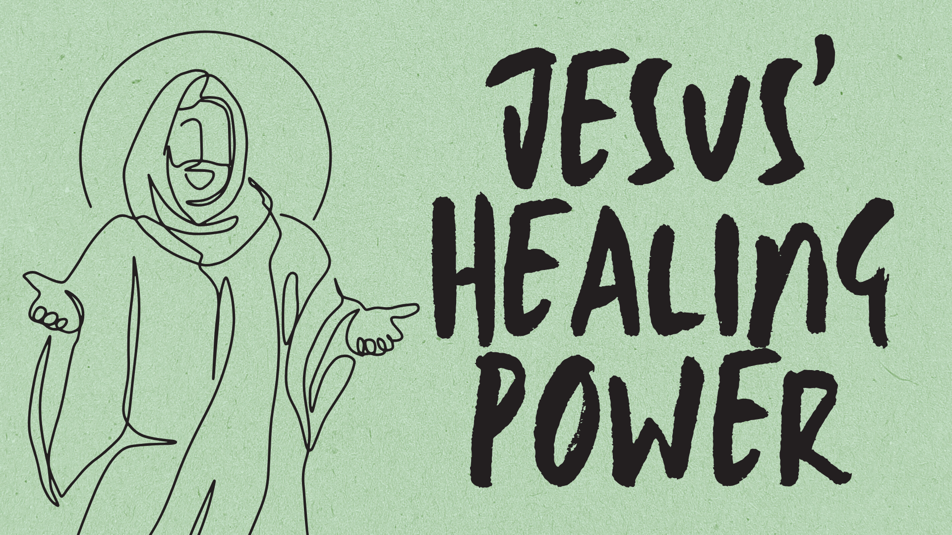 Jesus' Healing Power