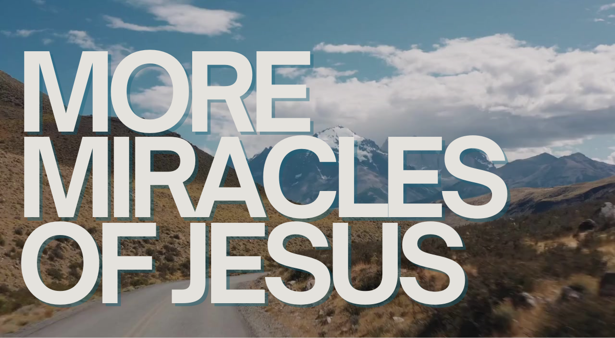 More Miracles Of Jesus