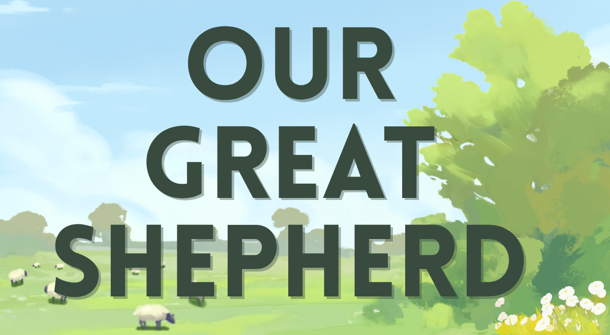 Our Great Shepherd