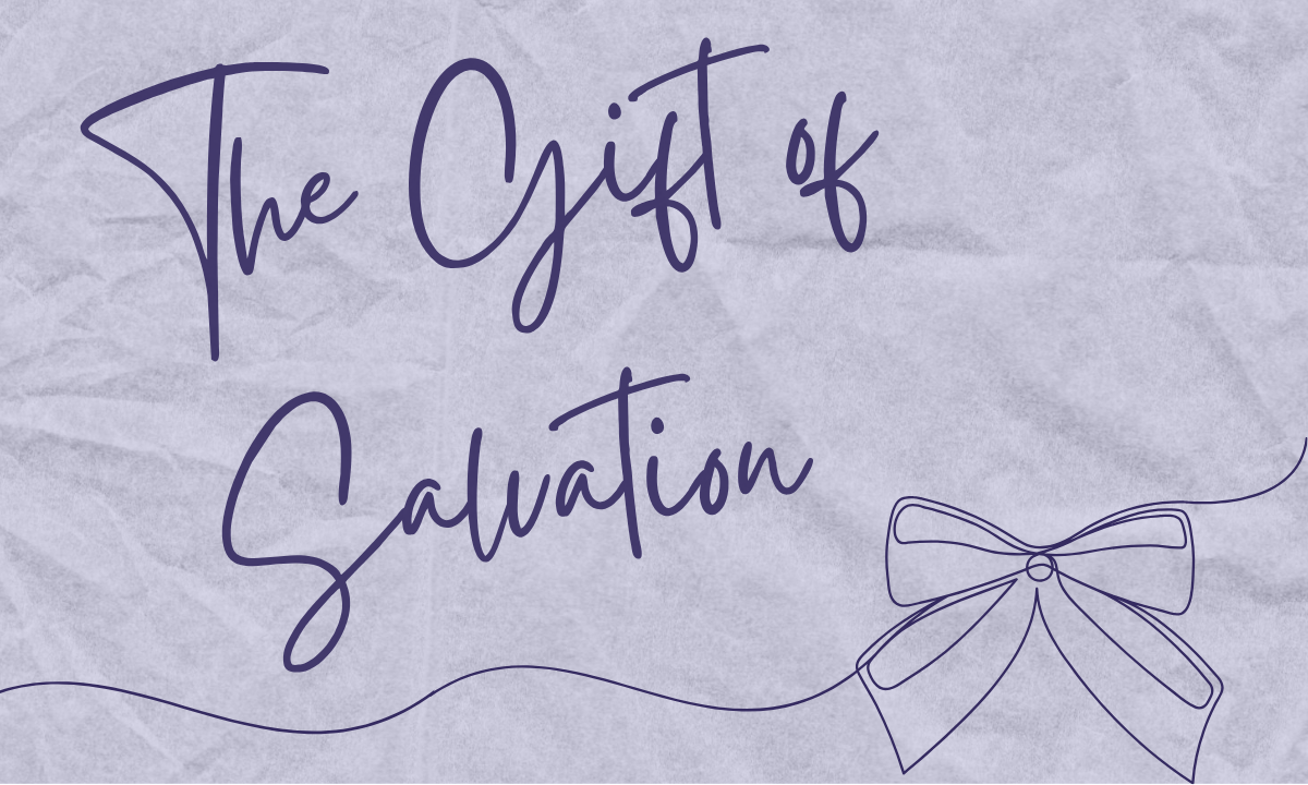 The Gift Of Salvation