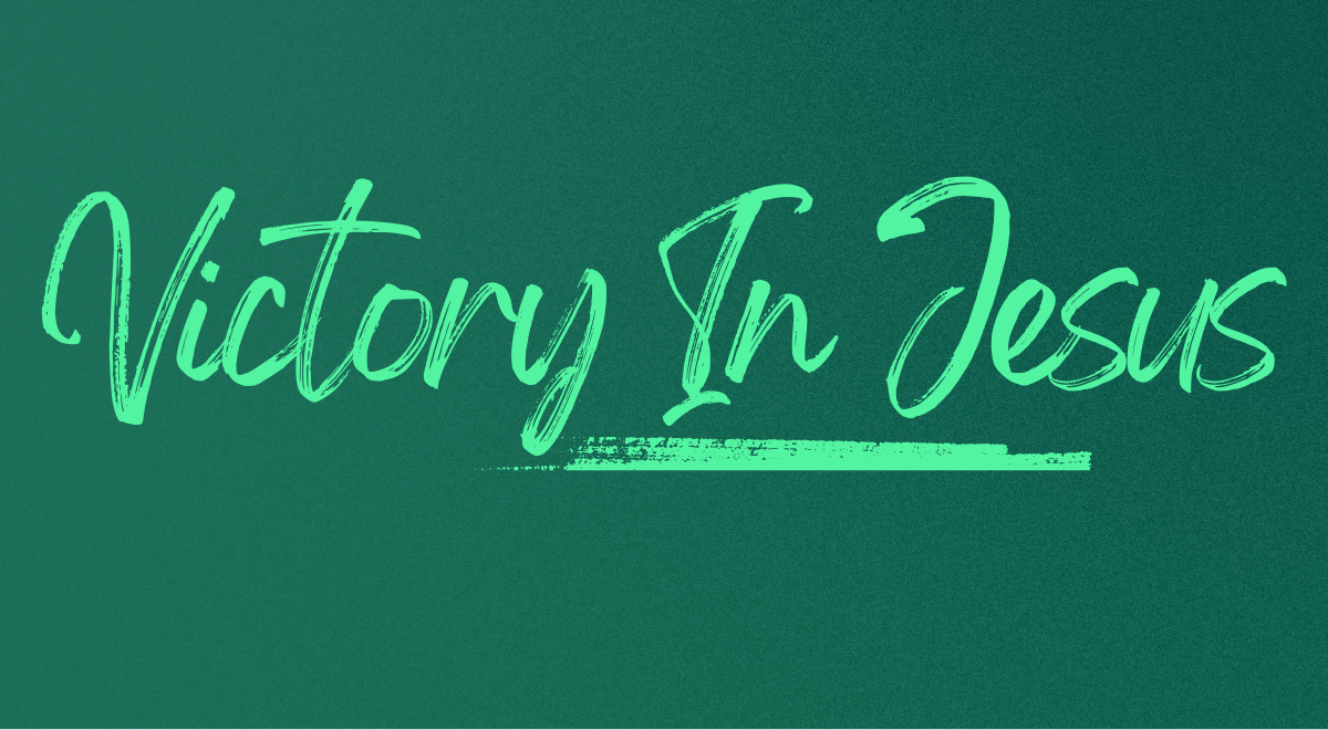 Victory In Jesus