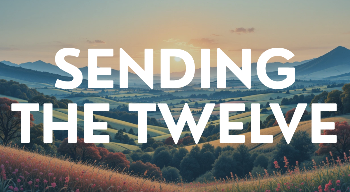 Sending The Twelve