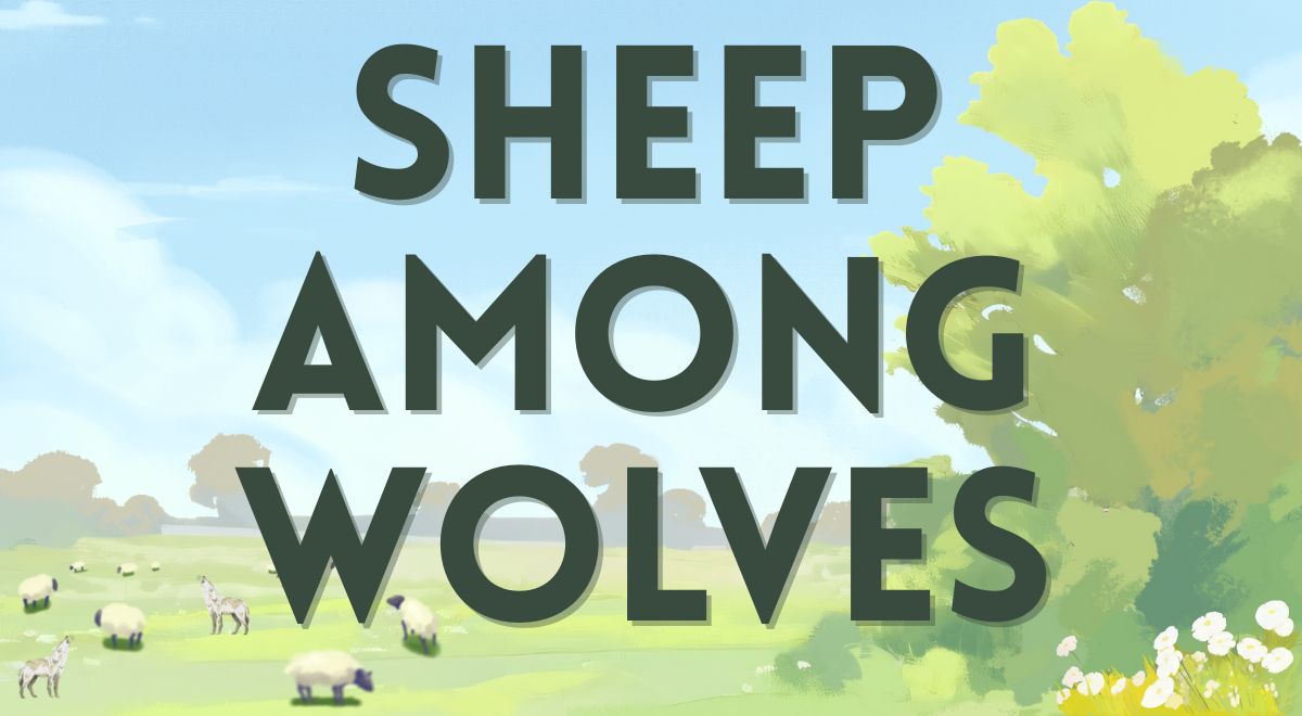 Sheep Among Wolves