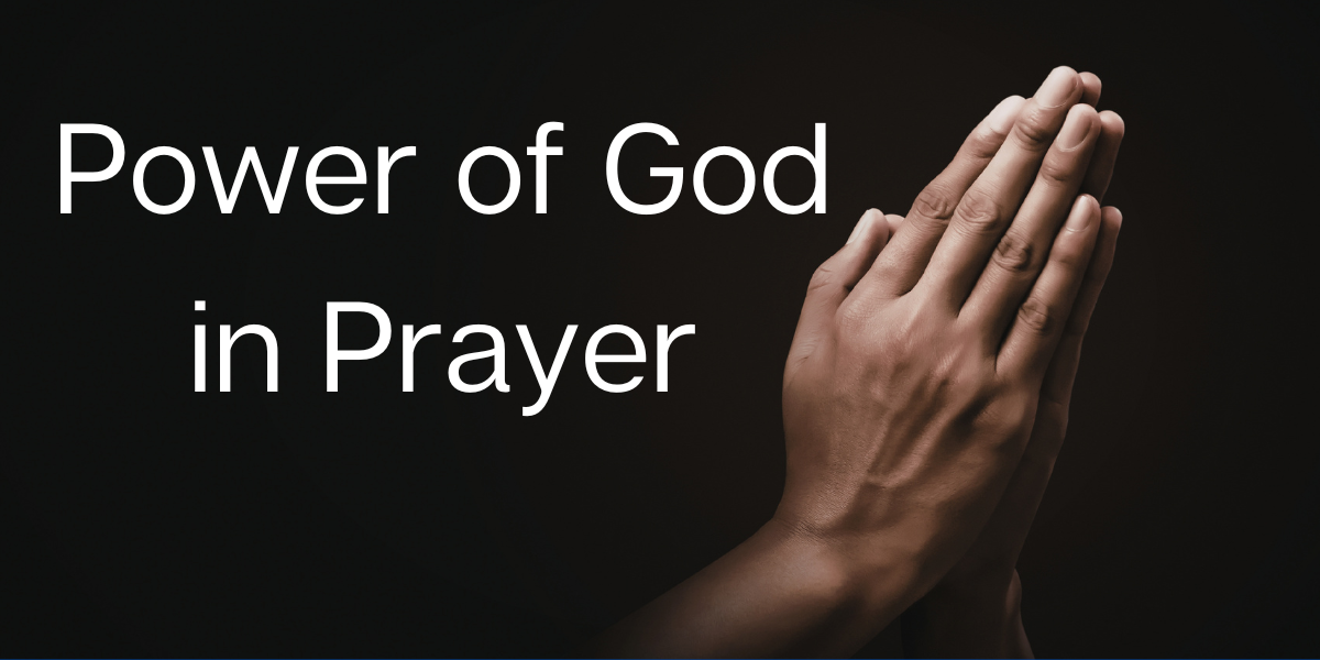 Power of God in Prayer