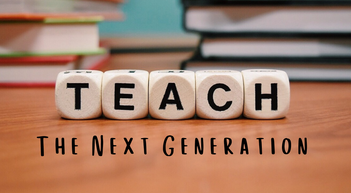 Teach The Next Generation
