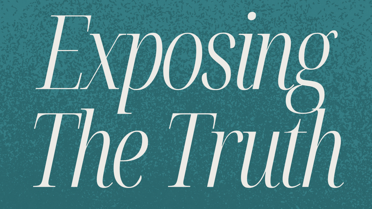 Exposing The Truth