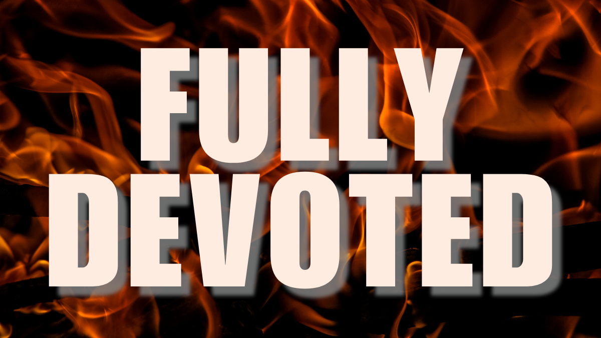 Fully Devoted
